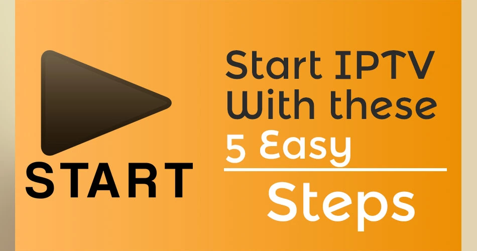 Get started with IPTV in 5 easy